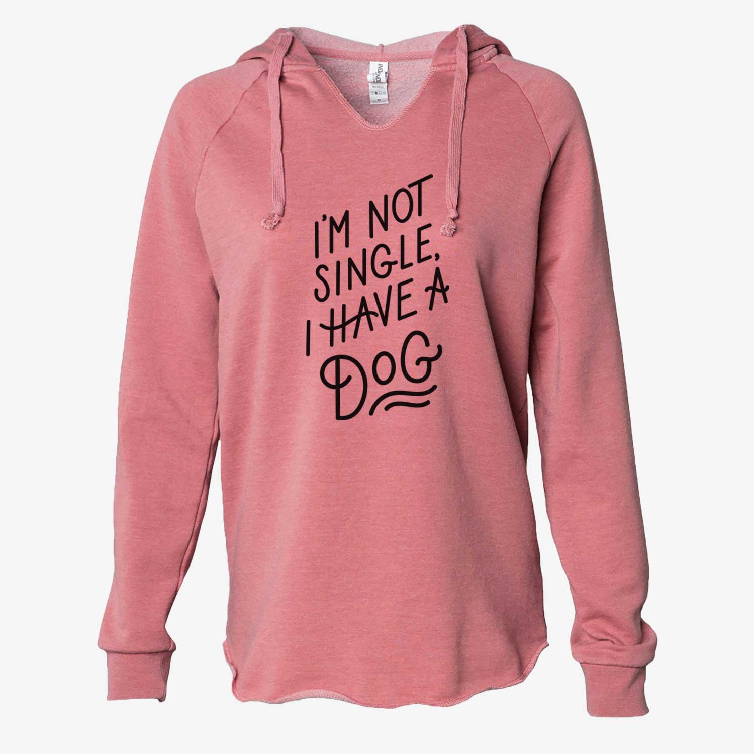 I'm Not Single I Have Dog - Cali Wave Hooded Sweatshirt