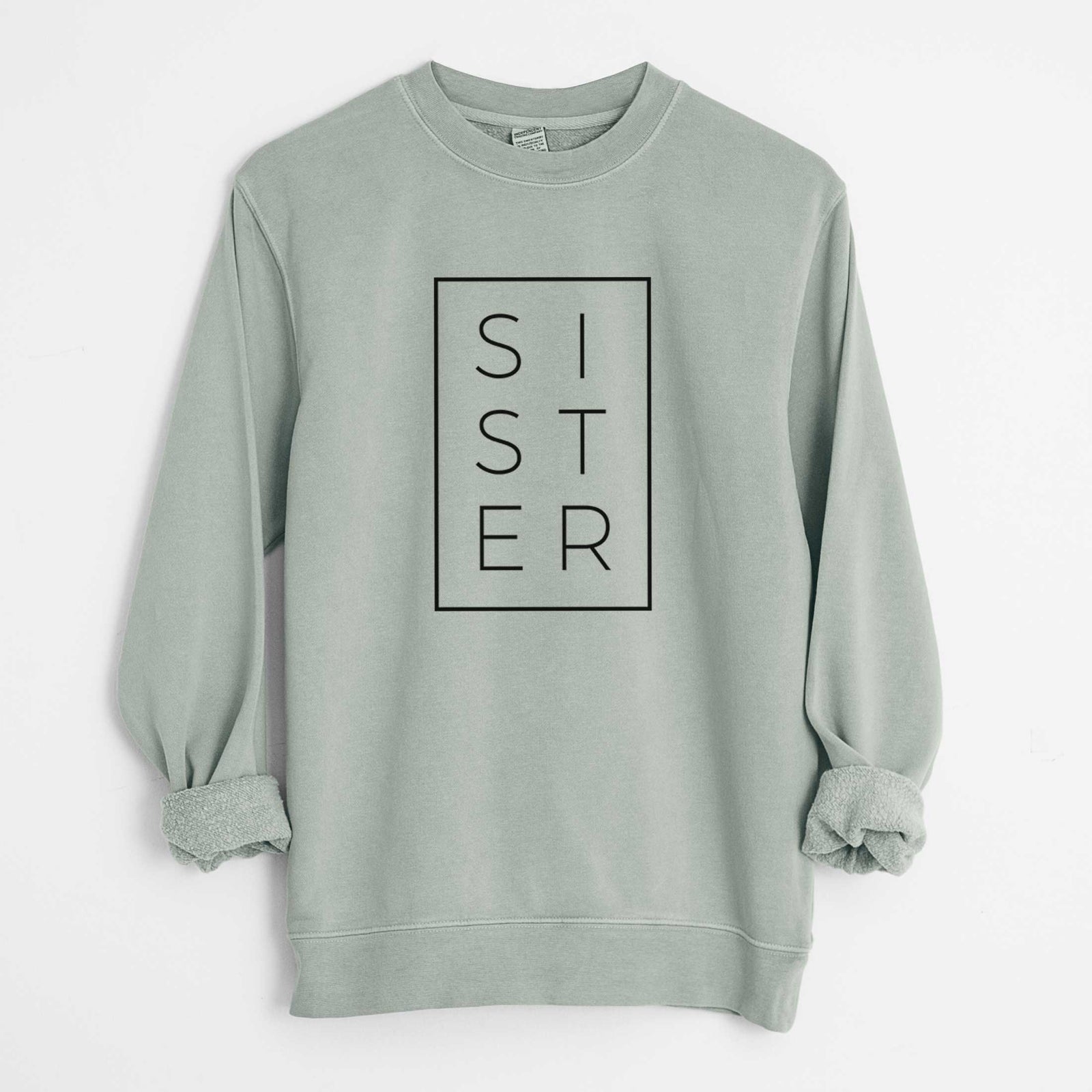 'Sister Boxed' design on a Sage Unisex pigment dyed crew sweatshirt