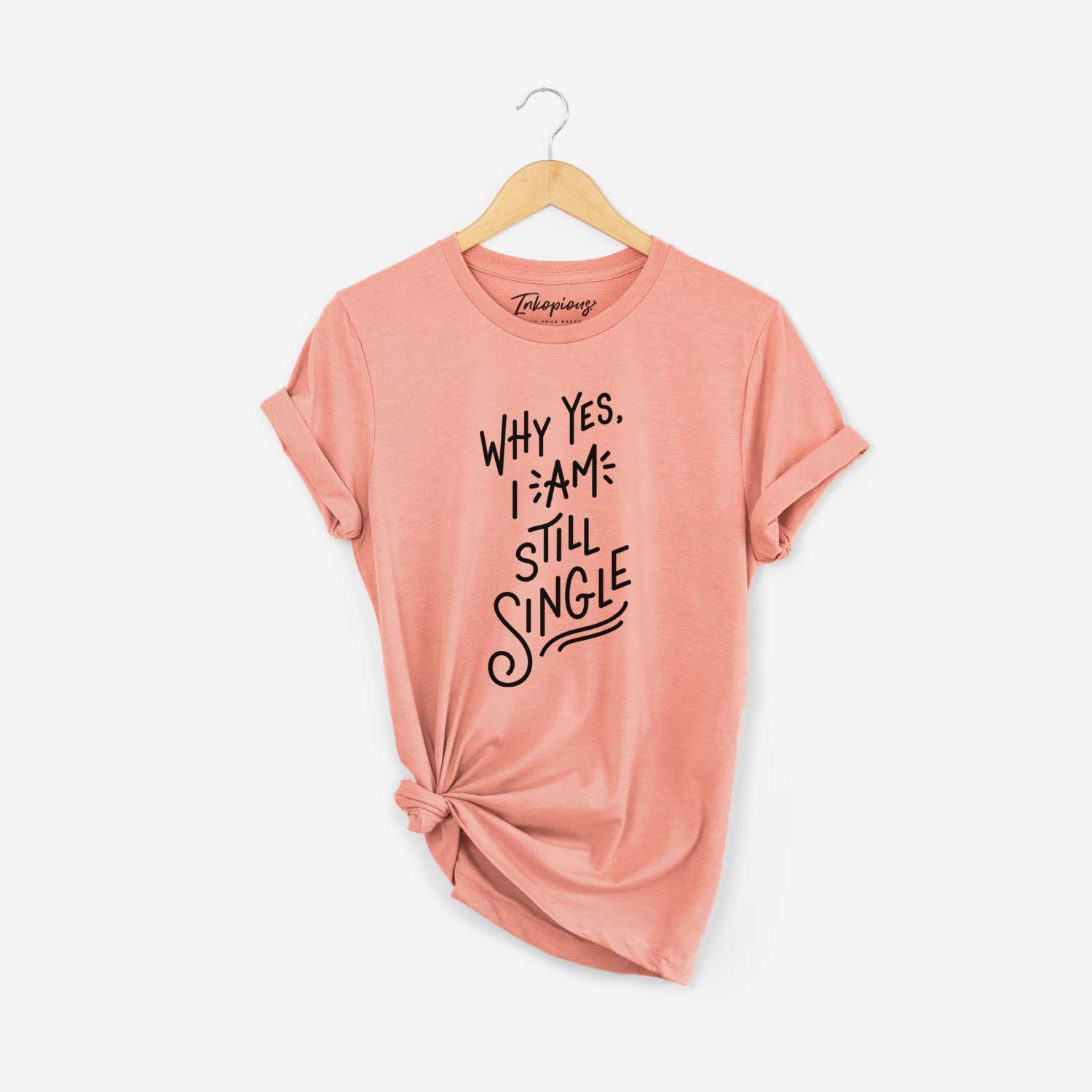 Why Yes I am Still Single - Unisex Crewneck