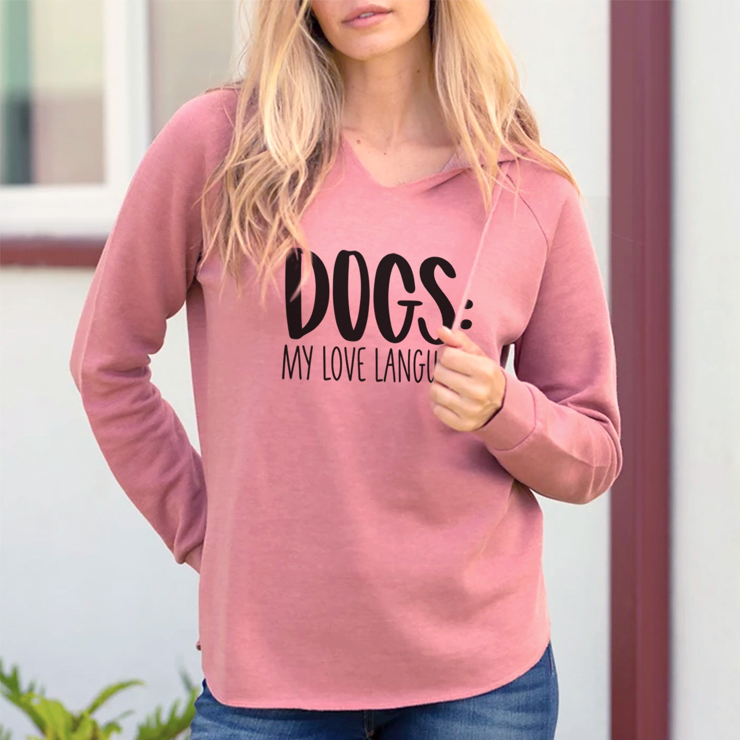 'Dogs: My Love Language' design on a Dusty Rose Cali Wave Hooded Sweatshirt, lifestyle photo