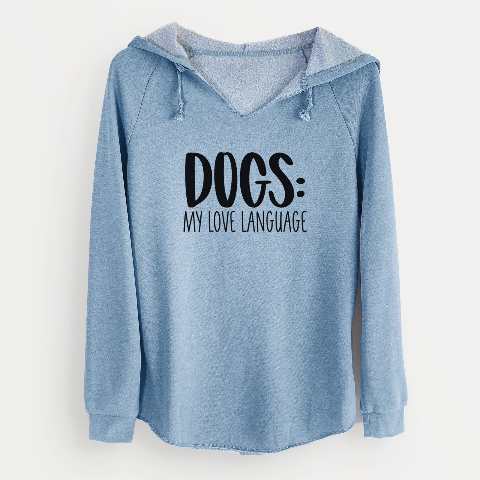'Dogs: My Love Language' design on a Misty Blue Cali Wave Hooded Sweatshirt