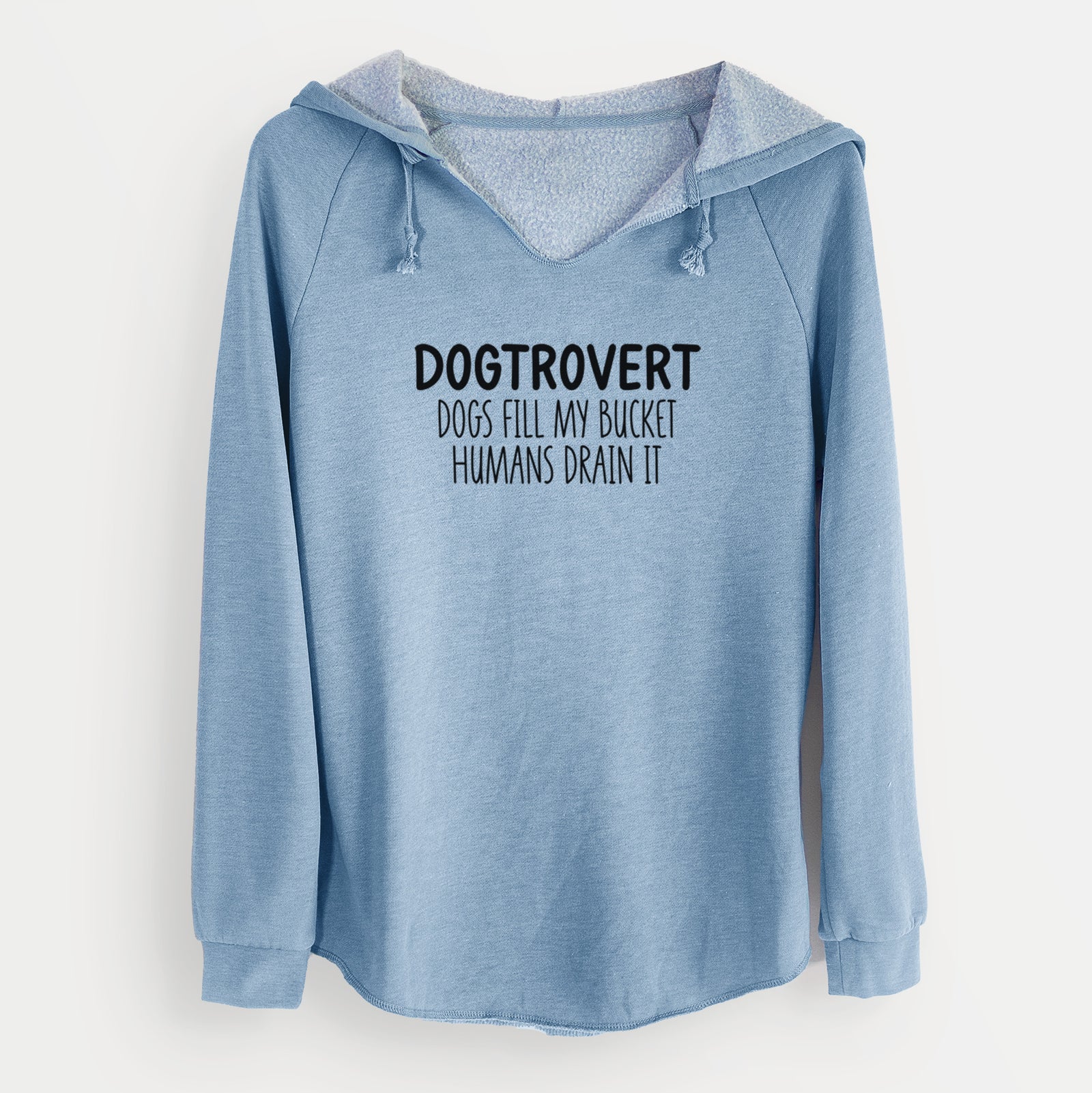 'Dogtrovert - Dogs Fill My Bucket Humans Drain It' design on a Misty Blue Cali Wave Hooded Sweatshirt