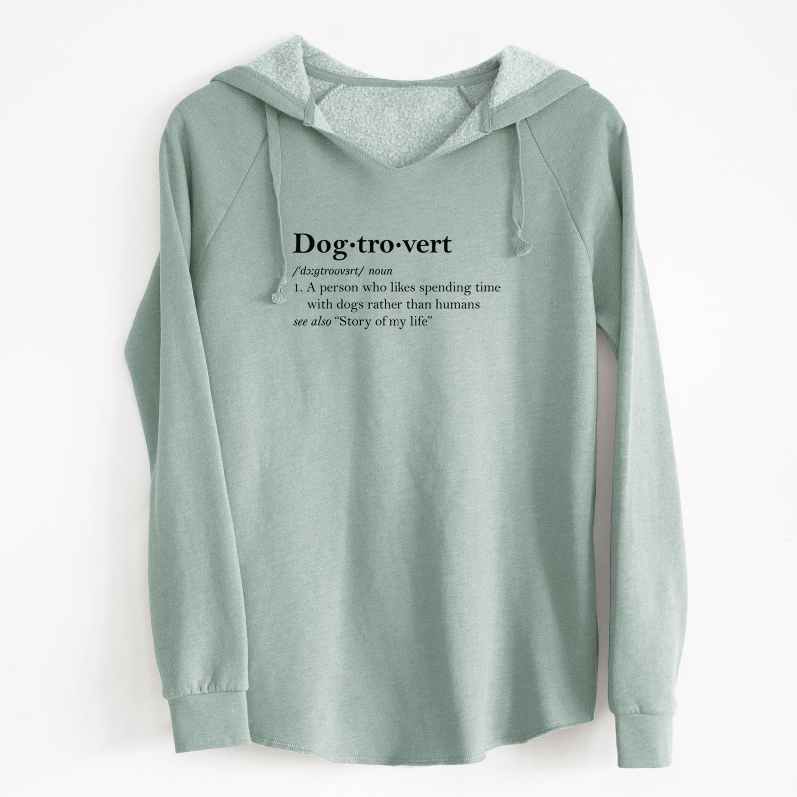 'Dogtrovert Definition' design on a Sage Cali Wave Hooded Sweatshirt