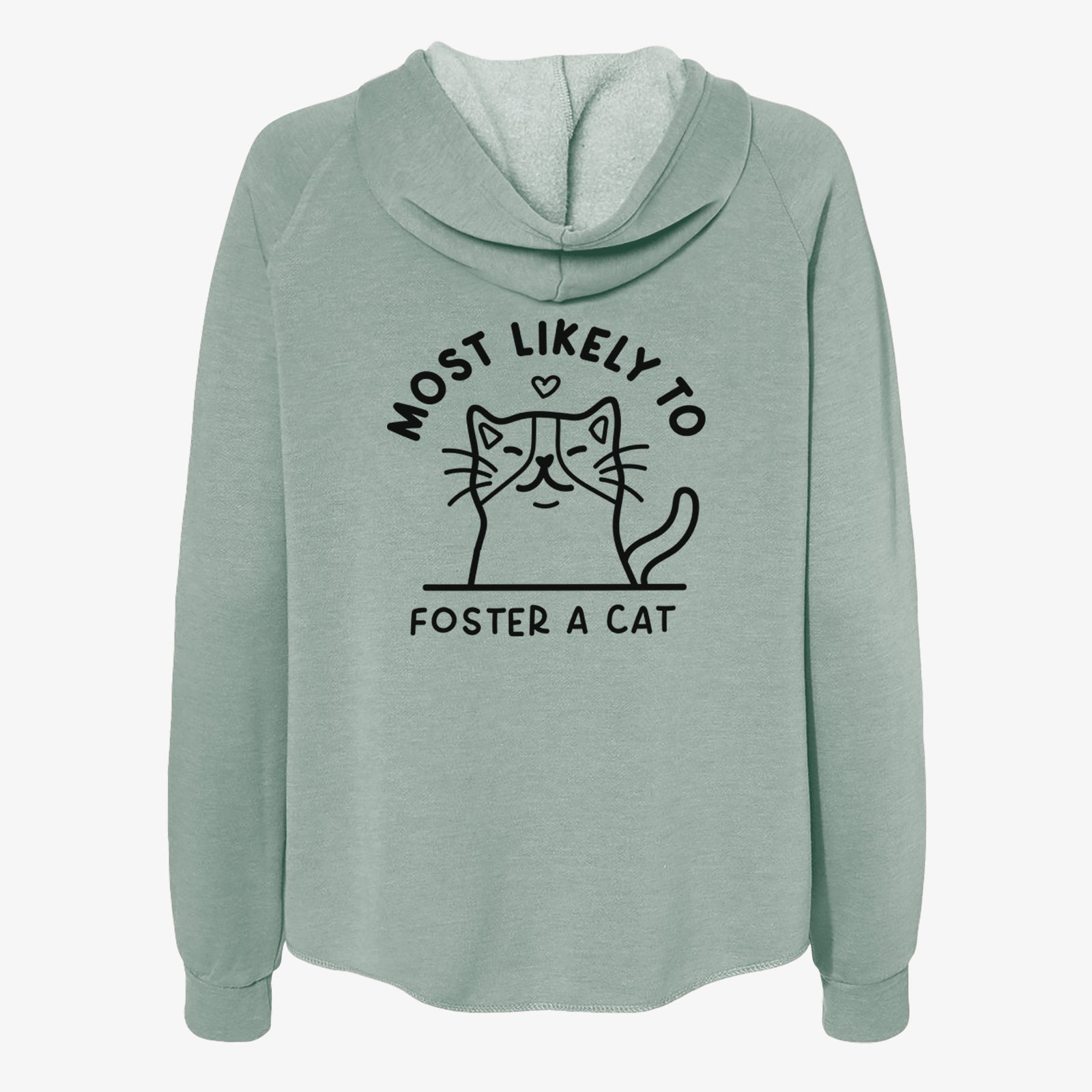 'Most Likely to Foster a Cat' design on a Sage Women's cali wave zip-up sweatshirt