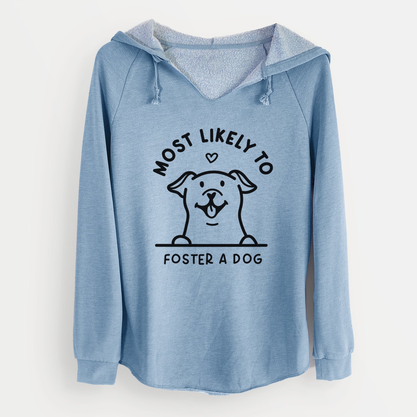'Most Likely to Foster a Dog' design on a Misty Blue Cali Wave Hooded Sweatshirt