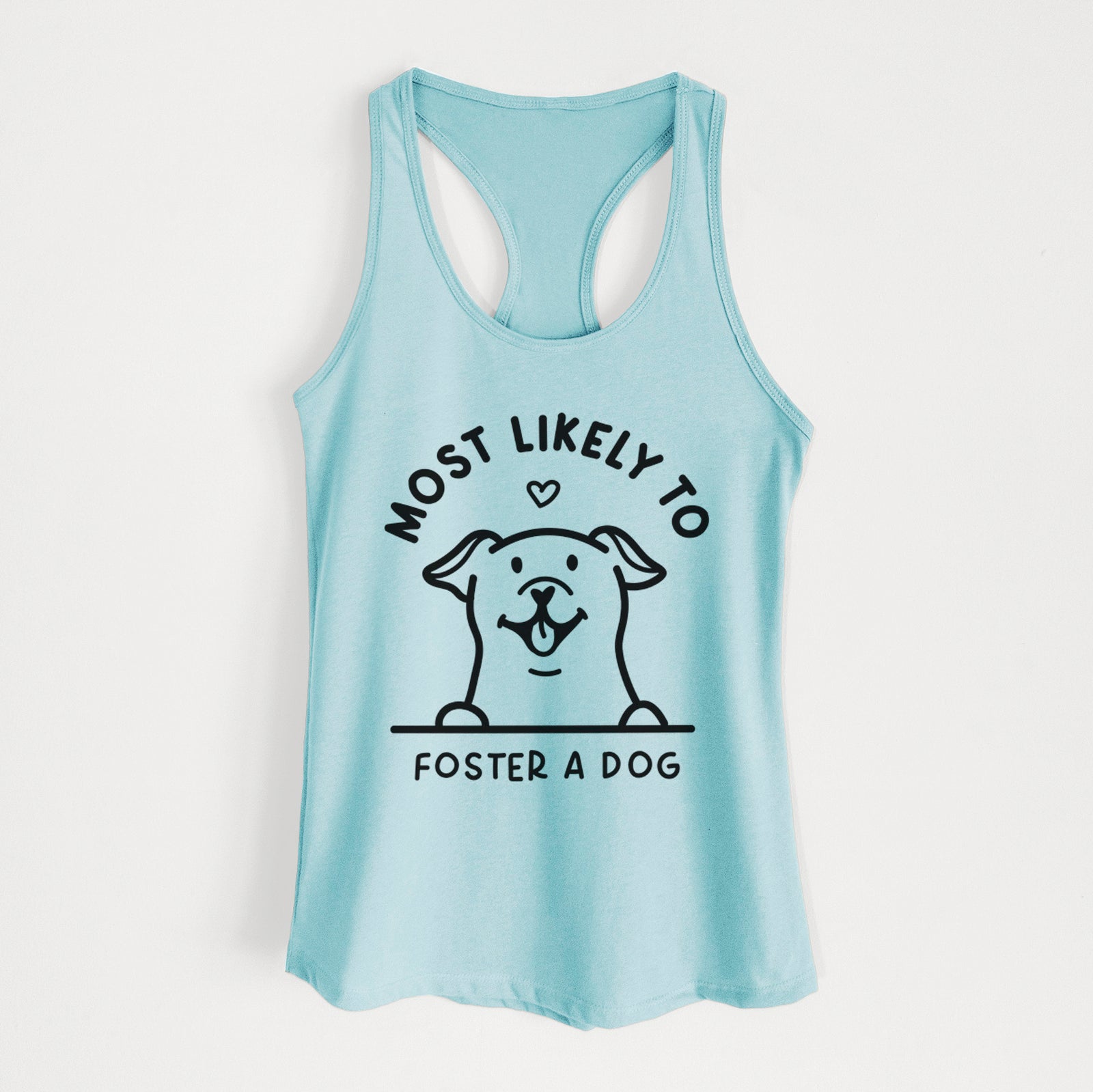 'Most Likely to Foster a Dog' design on a Cancun Blue Women's racerback tanktop