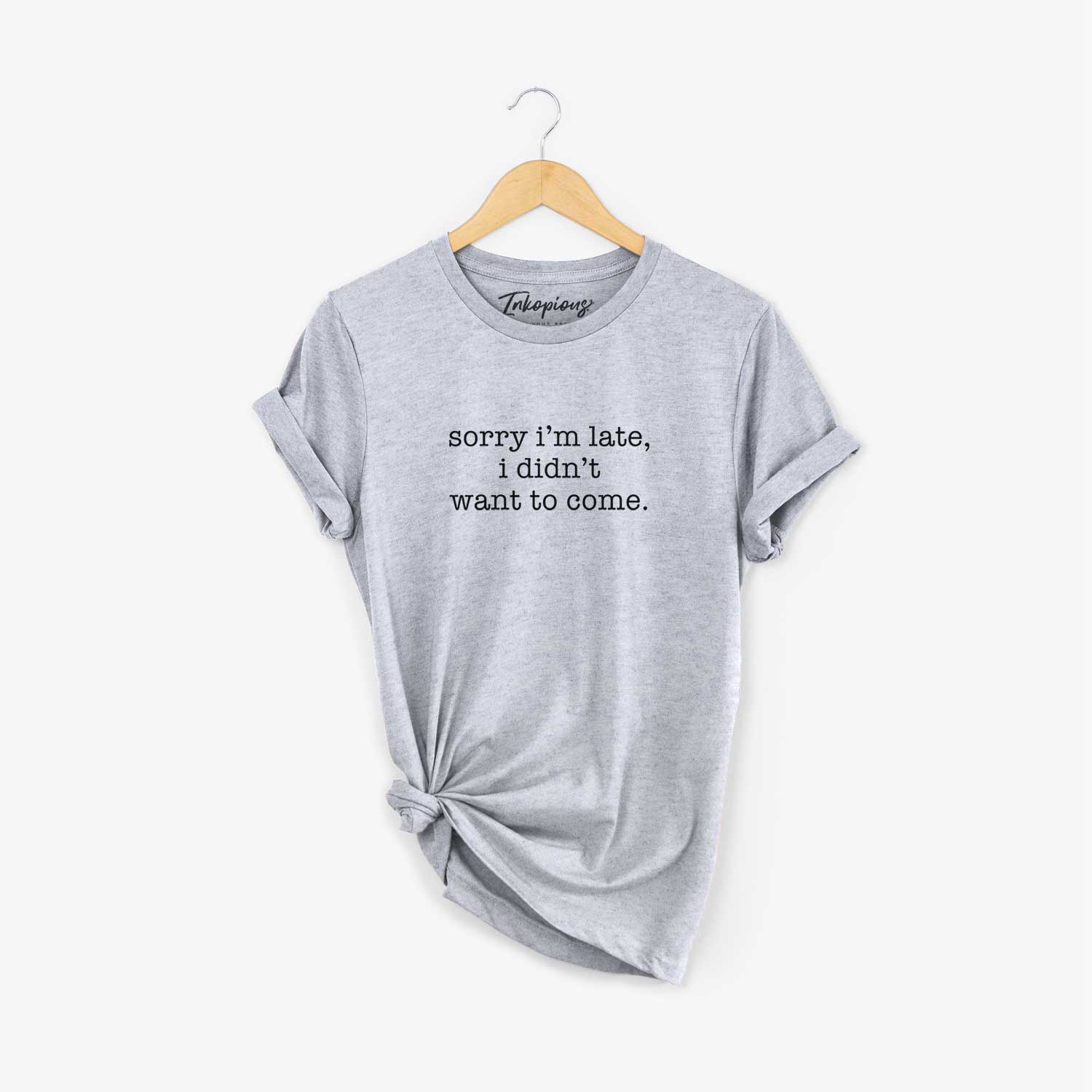 'Sorry I'm Late, I Didn't Want To Come' design on a Grey Unisex crewneck