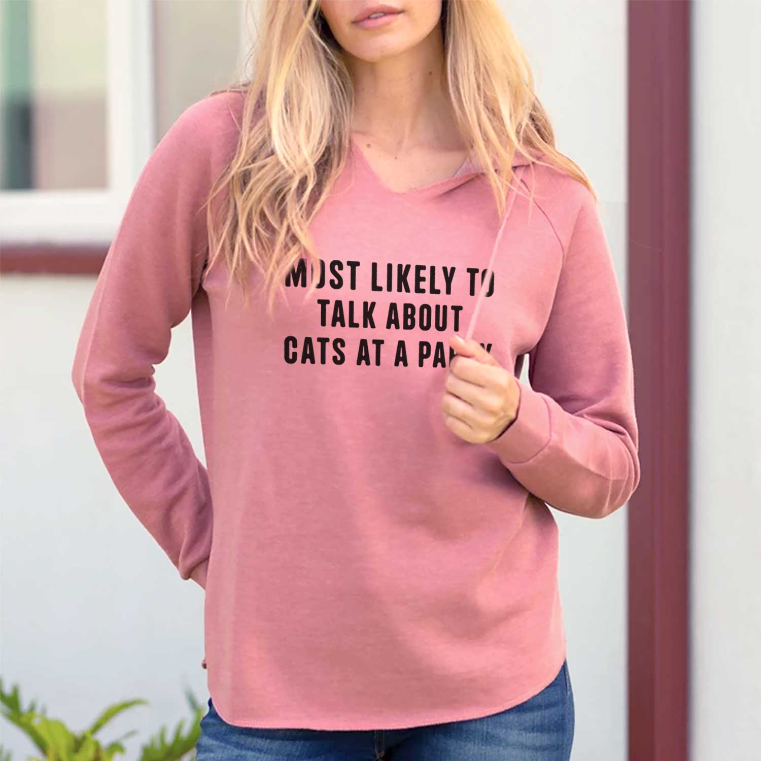 'Most Likely to Talk About Cats at a Party' design on a Dusty Rose Cali Wave Hooded Sweatshirt, lifestyle photo