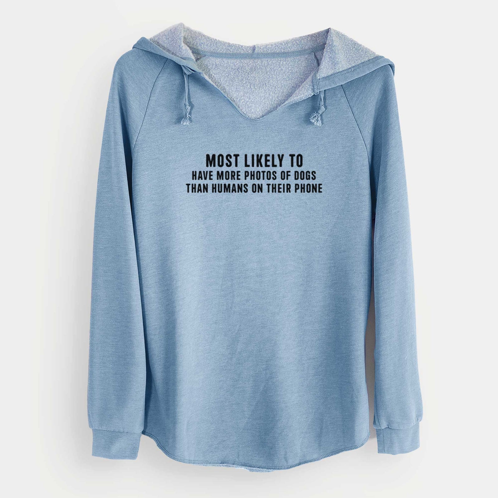 'Most Likely to Have More Photos of Dogs than Humans on their Phone' design on a Misty Blue Cali Wave Hooded Sweatshirt