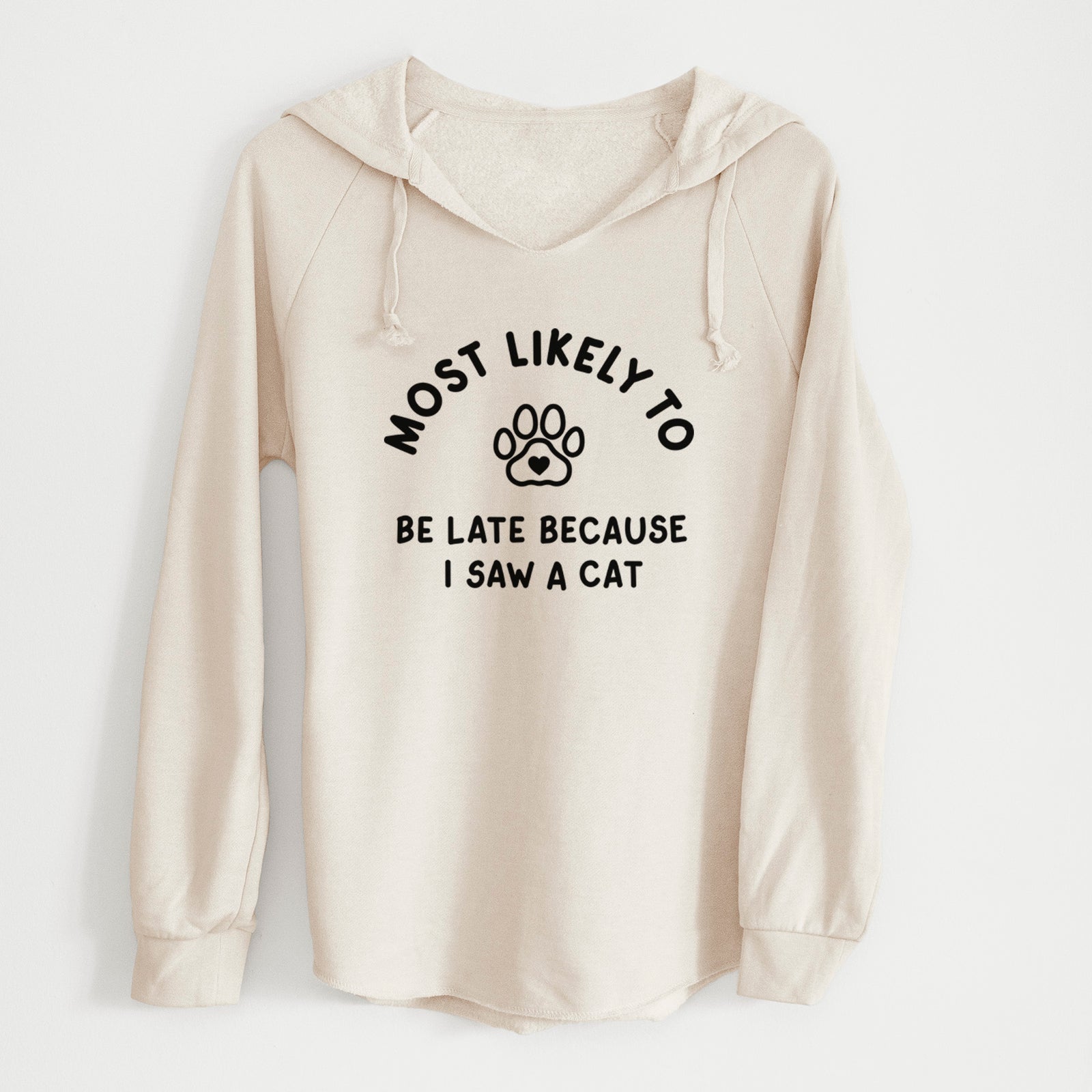 'Most Likely to Be Late Because I Saw a Cat' design on a Bone Cali Wave Hooded Sweatshirt