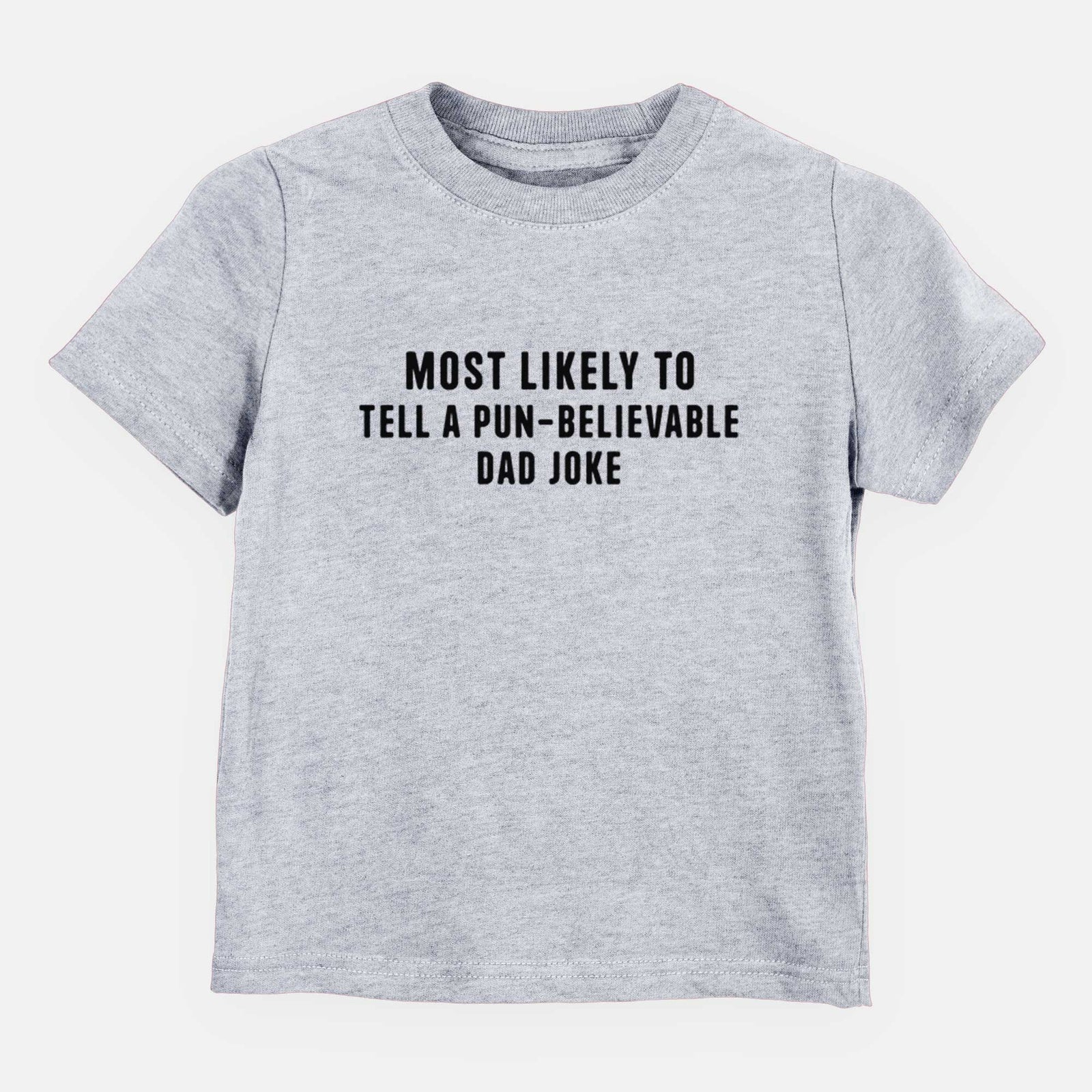 Most Likely to Tell a Pun-believable Dad Joke - Kids/Youth/Toddler Shirt