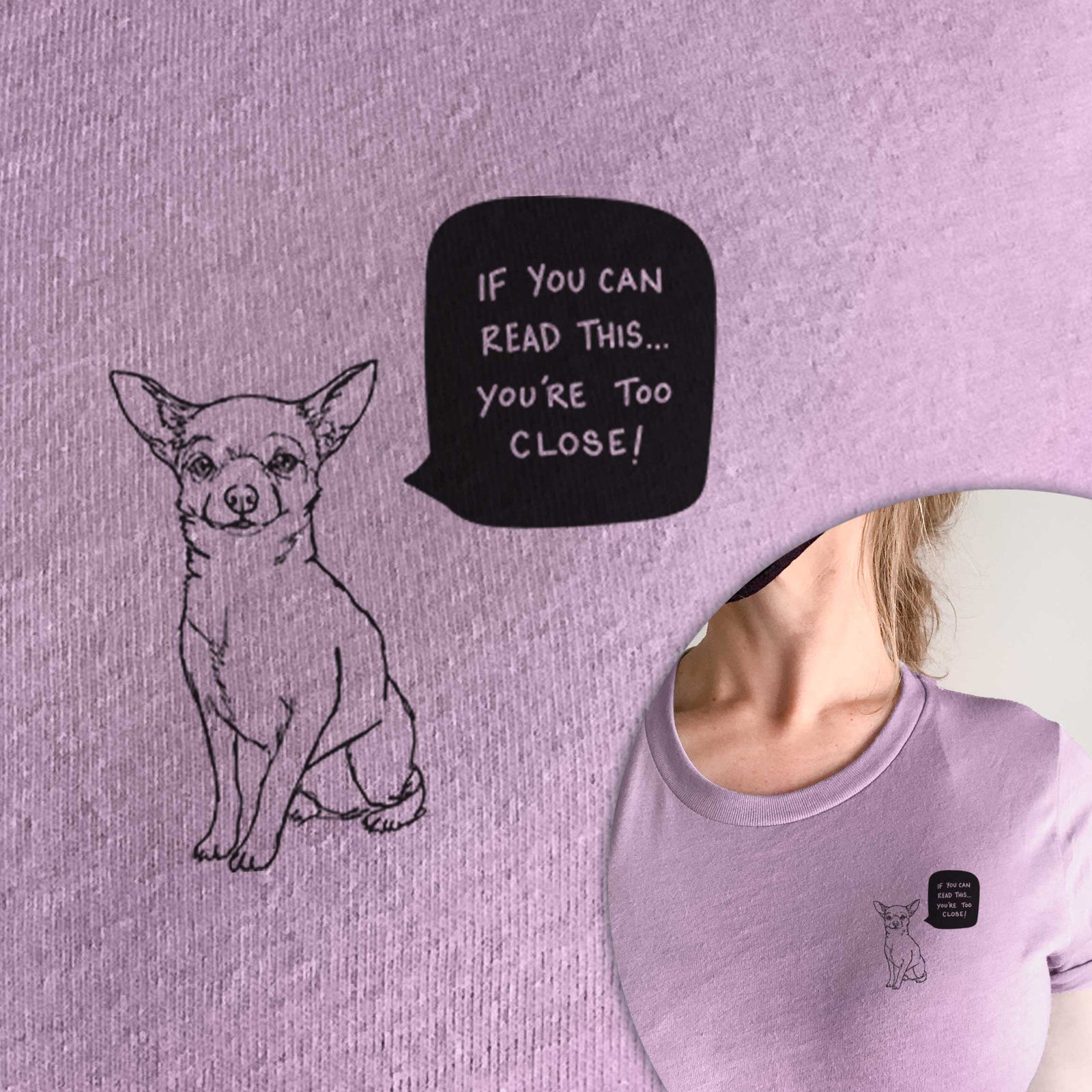 Too Close Chihuahua - Unisex Crewneck