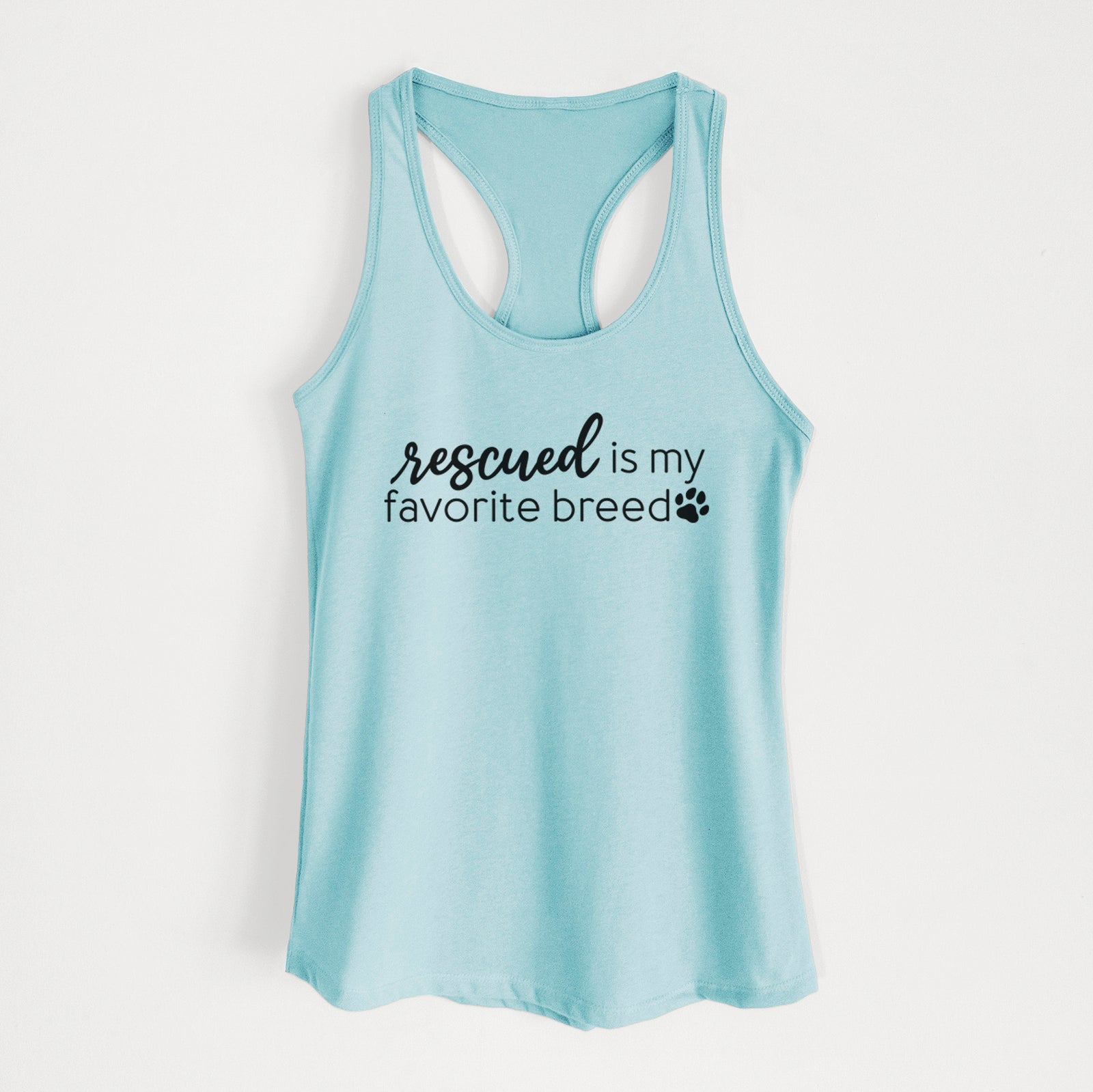 'Rescued is My Favorite Breed' design on a Cancun Blue Women's racerback tanktop