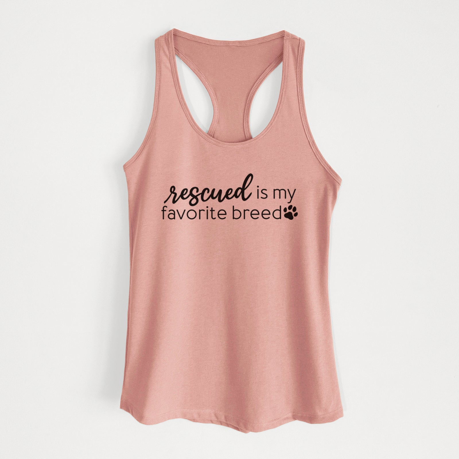 'Rescued is My Favorite Breed' design on a Desert Pink Women's racerback tanktop