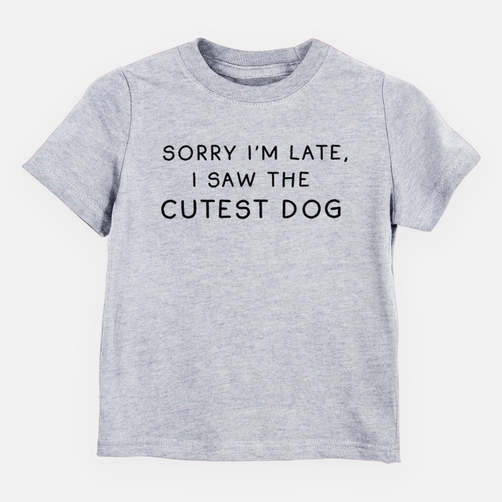 Sorry I'm Late, I Saw the Cutest Dog - Kids/Youth/Toddler Shirt