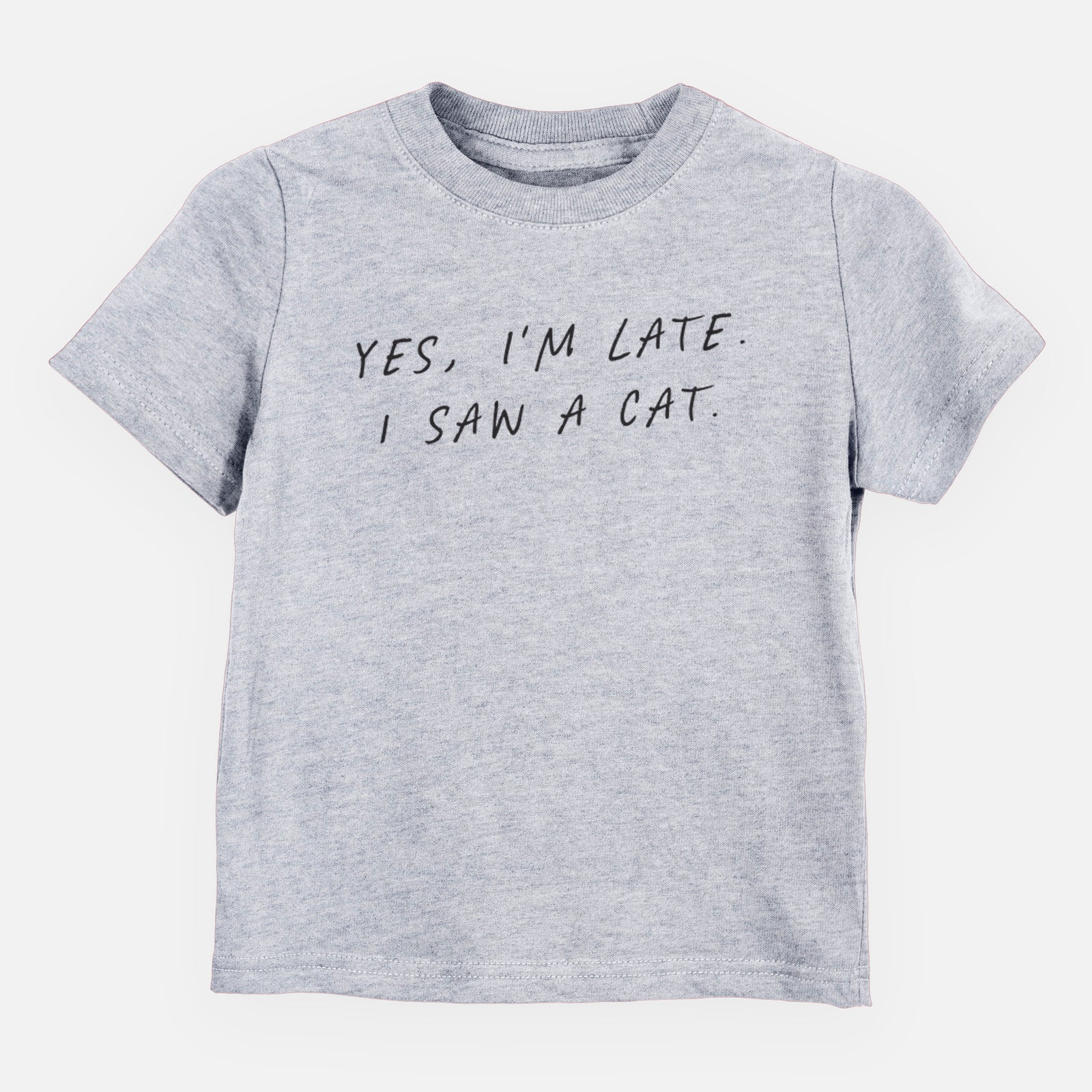 Yes, I'm Late. I Saw a Cat - Kids/Youth/Toddler Shirt