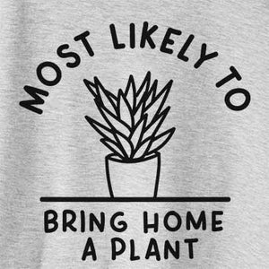 Most Likely to Bring Home a Plant