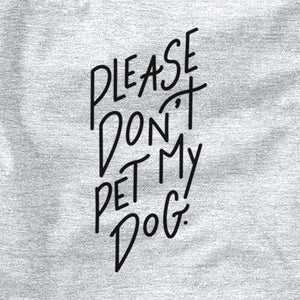 Please Don't Pet My Dog