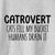 Catrovert - Cats Fill My Bucket Humans Drain It