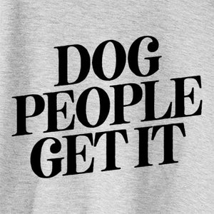 Dog People Get It