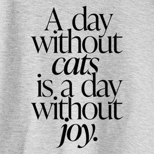 A Day Without Cats Is a Day Without Joy