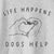 Life Happens Dogs Help - Paw Hand Heart