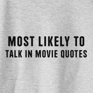 Most Likely To Talk in Movie Quotes