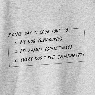 I Only Say I Love You To - Dog