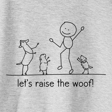 Let&#39;s Raise the Woof!