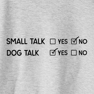 Small Talk No - Dog Talk Yes
