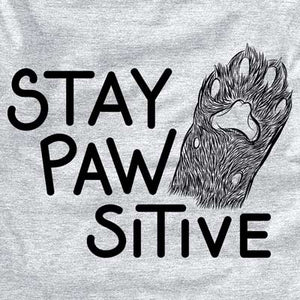 Stay Pawsitive - Cat Paw