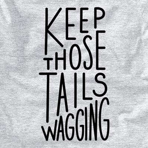 Keep Those Tails Wagging