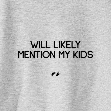 Will Likely Mention My Kids
