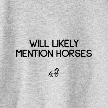 Will Likely Mention Horses
