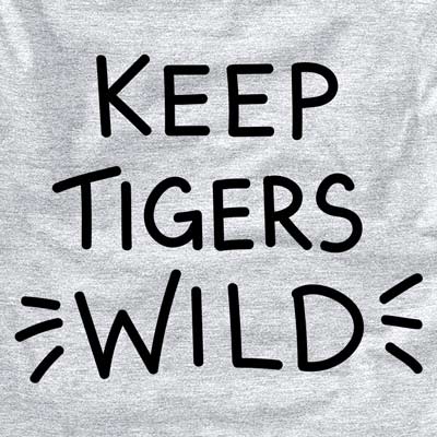 Keep Tigers Wild - Whiskers Edition