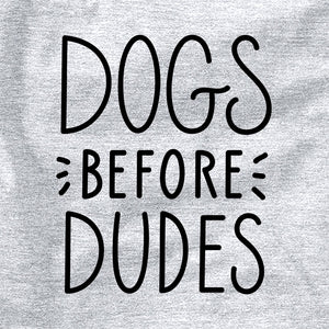 Dogs before Dudes