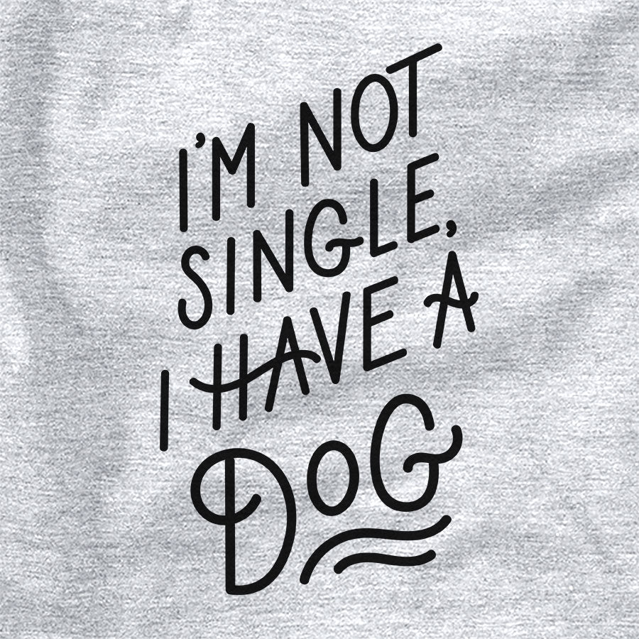 I&#39;m Not Single, I Have a Dog