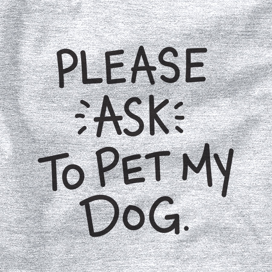 Please Ask to Pet my Dog