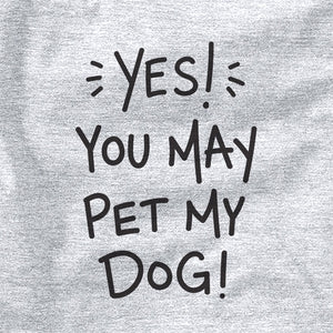 Yes! You May Pet My Dog
