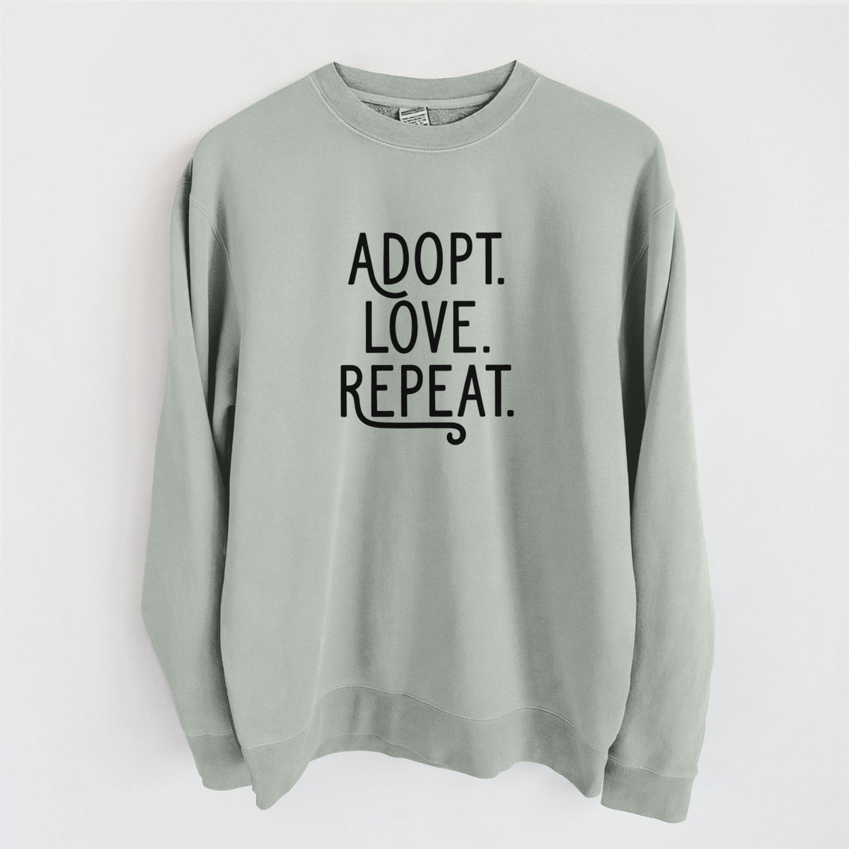 Adopt Love Repeat - Unisex Pigment Dyed Crew Sweatshirt