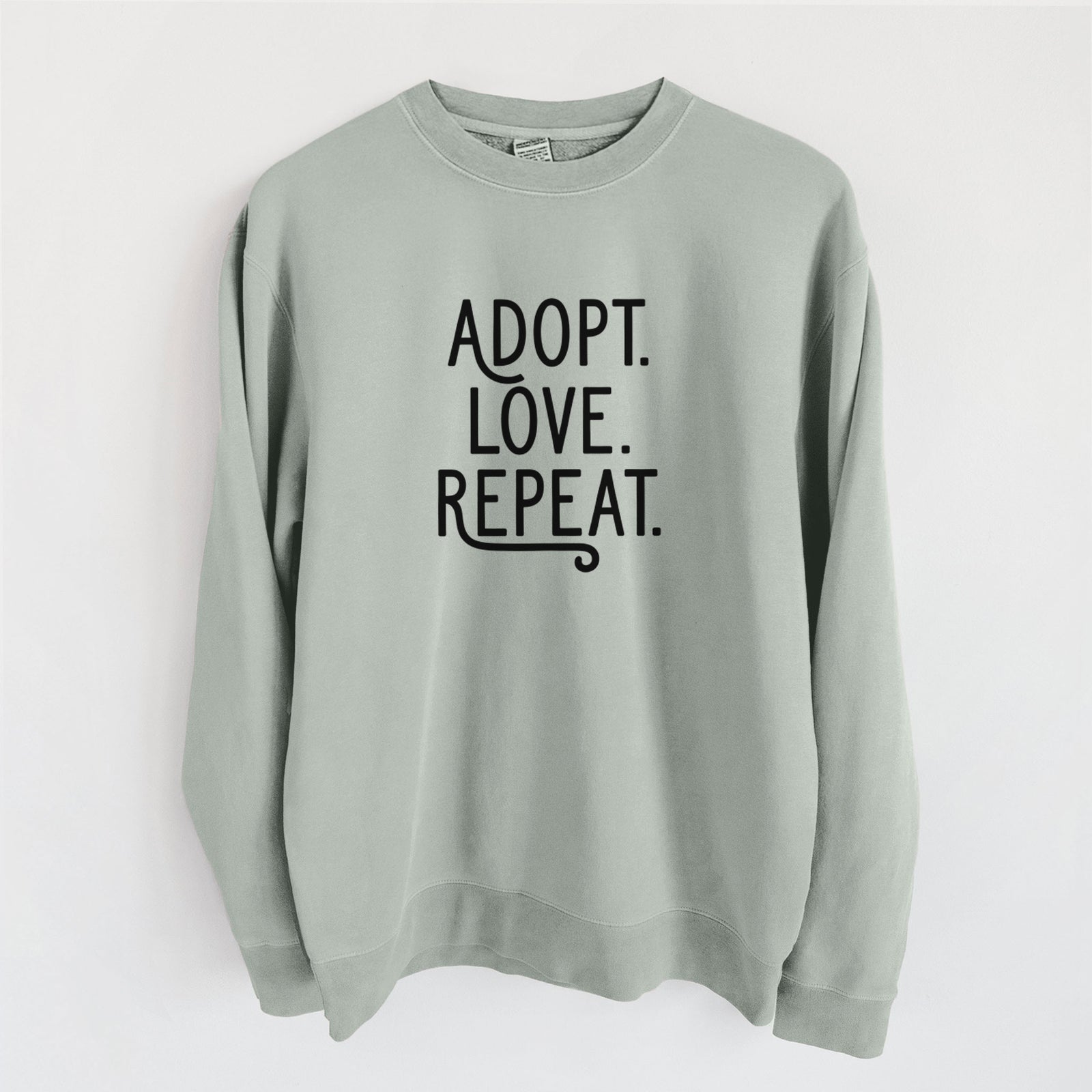 Adopt Love Repeat - Unisex Pigment Dyed Crew Sweatshirt