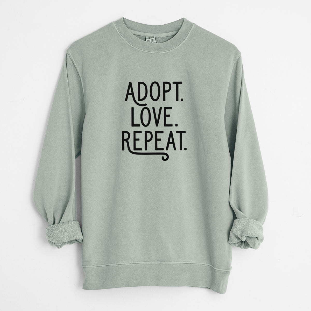 Adopt Love Repeat - Unisex Pigment Dyed Crew Sweatshirt