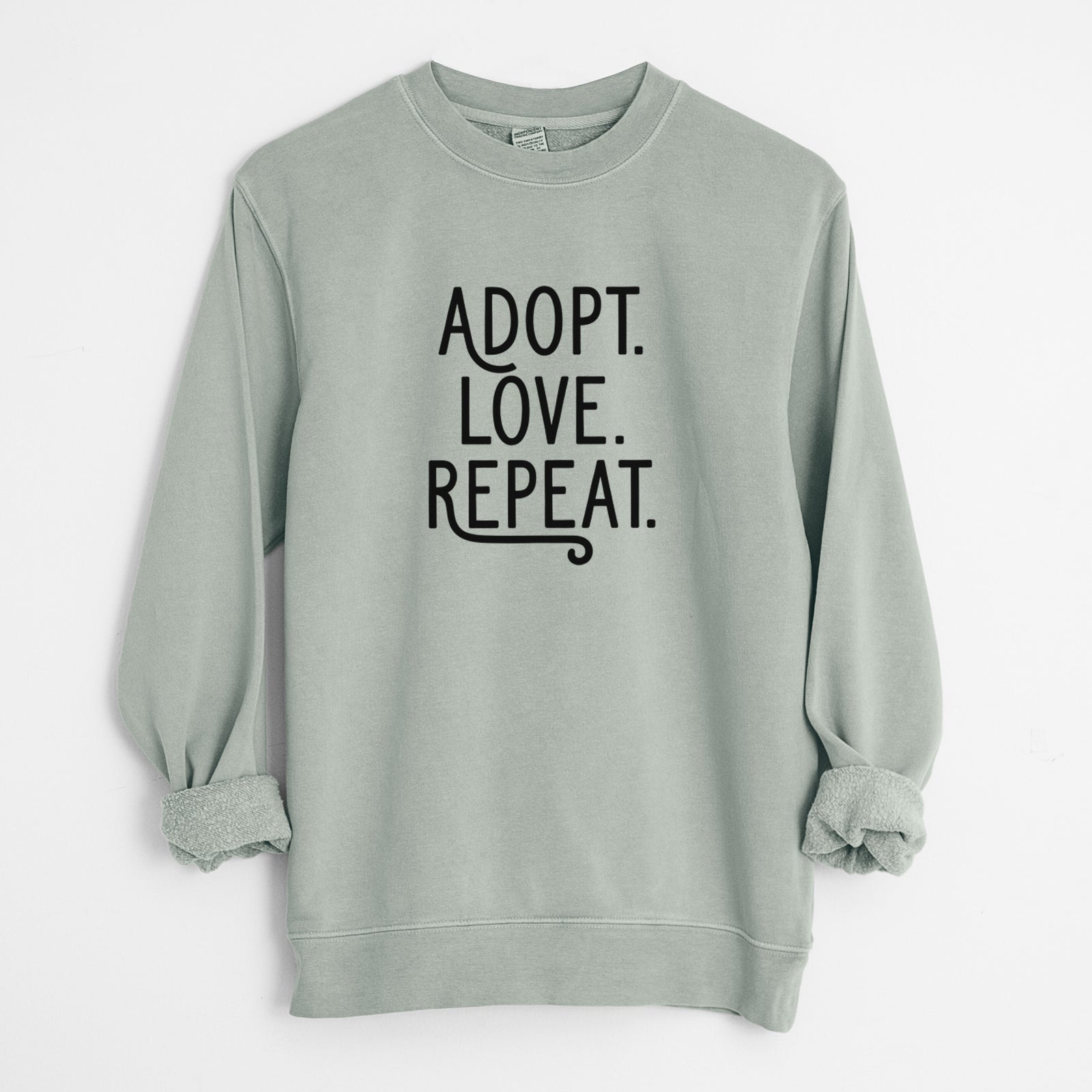 Adopt Love Repeat - Unisex Pigment Dyed Crew Sweatshirt