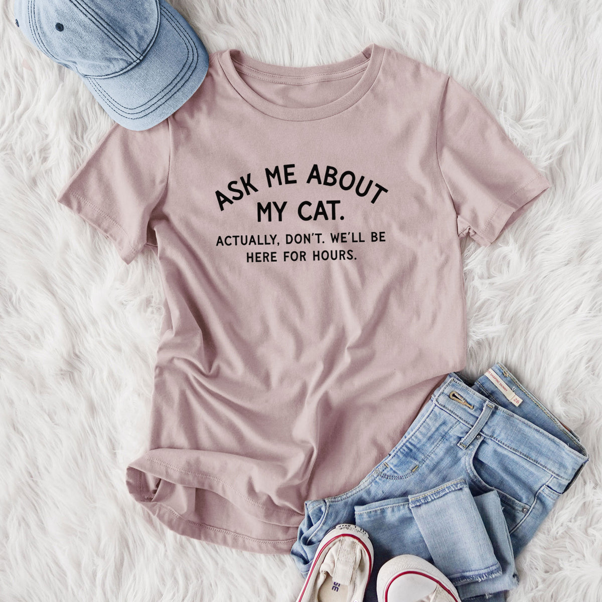 Ask Me About My Cat - Actually, don't. We'll be here for hours. - Women's Lightweight Relaxed Fit 100% Cotton Crewneck