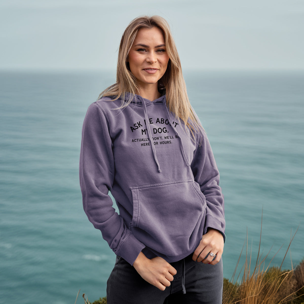 Ask Me About My Dog - Actually, don't. We'll be here for hours. - Unisex Pigment Dyed Hoodie