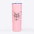 Chloe the Doxie Mix - 20oz Skinny Tumbler