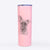 Zoey the Mixed Breed - 20oz Skinny Tumbler