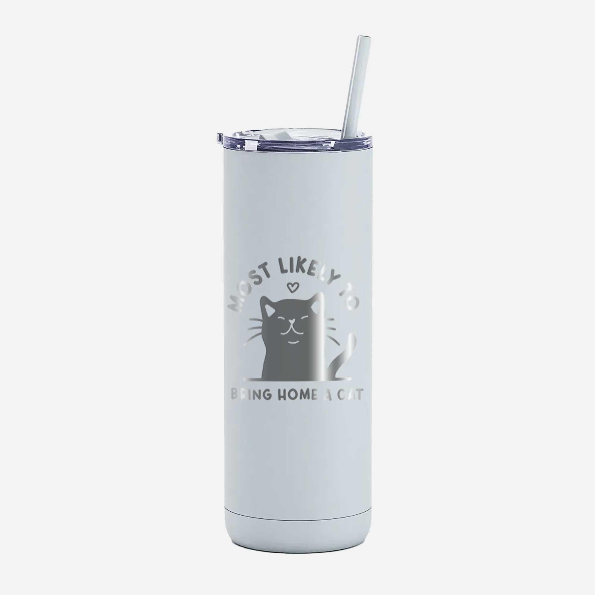 LIMITED EDITION - Most Likely to Bring Home a Cat - 20oz Maker Insulated Tumbler