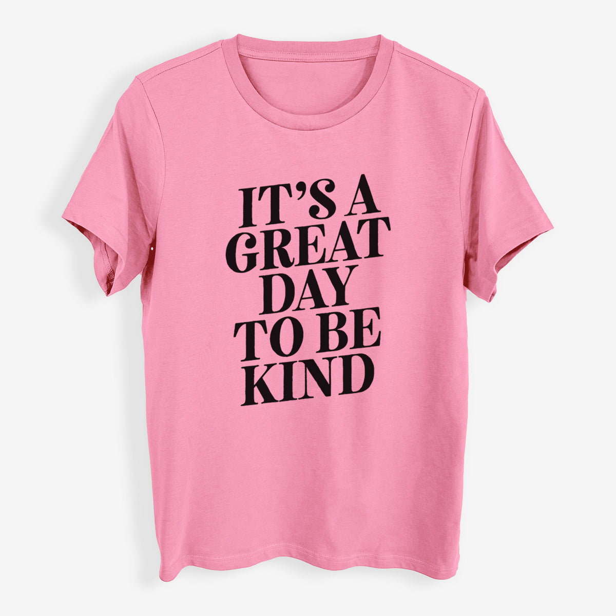 It&#39;s a Great Day to Be Kind - Womens Everyday Maple Tee