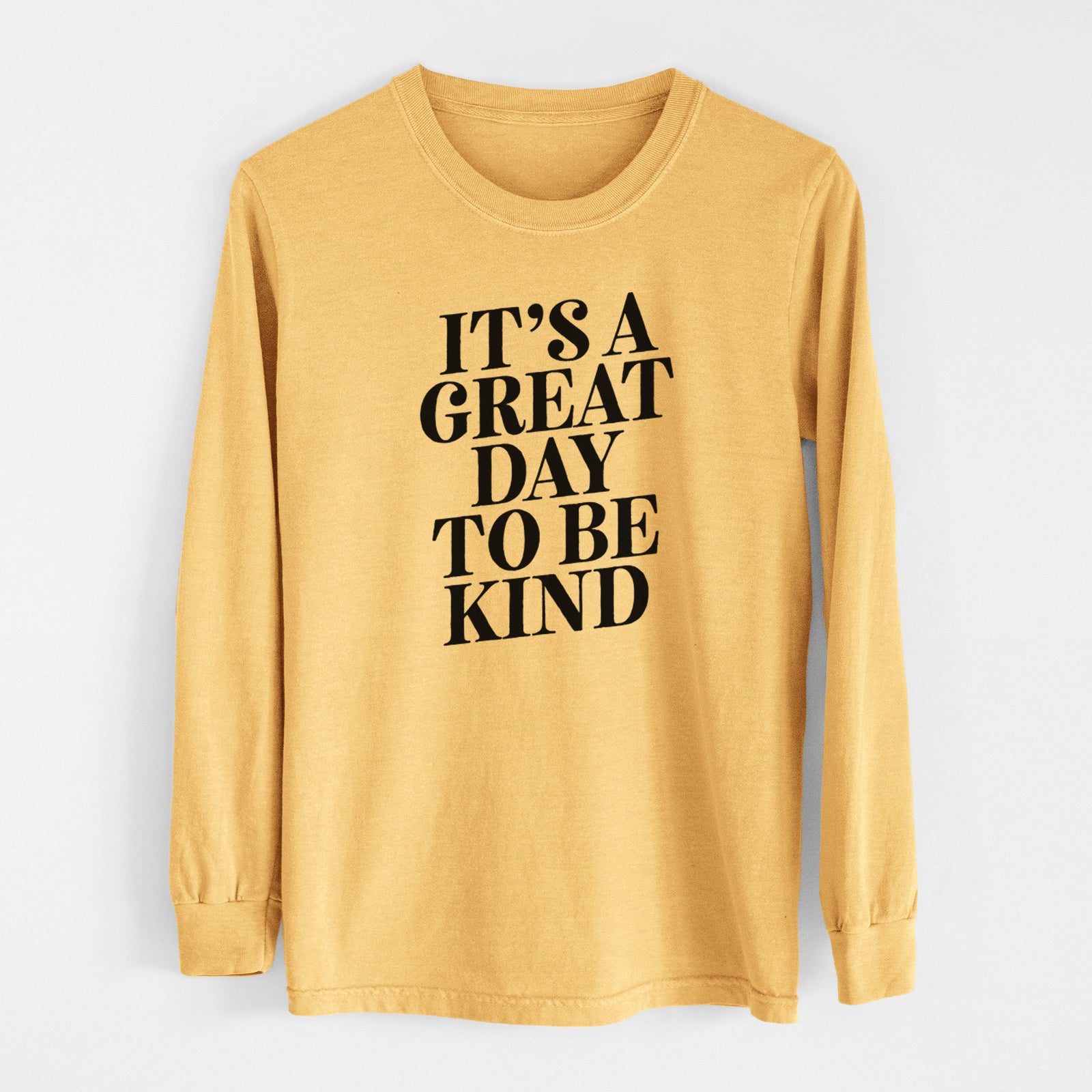 It's a Great Day to Be Kind - Men's Heavyweight 100% Cotton Long Sleeve